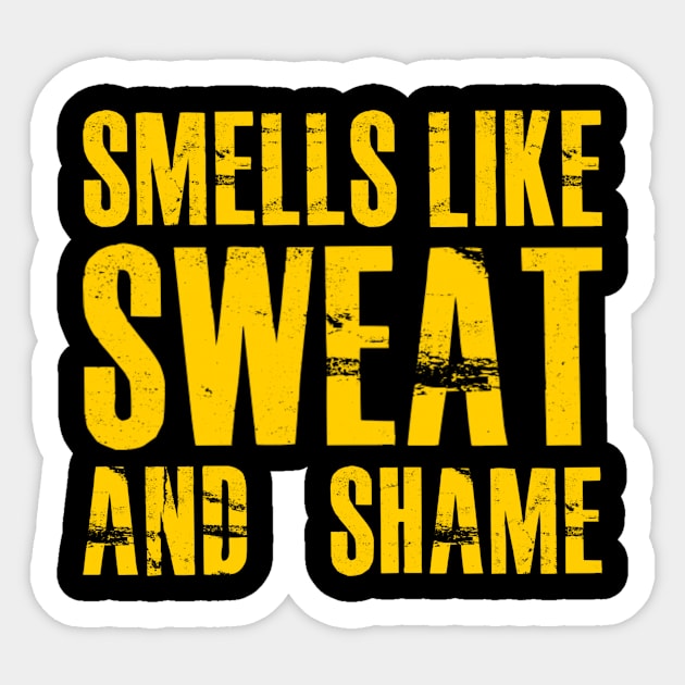 Smells like sweat and shame Sticker by Coastal House Apparel 